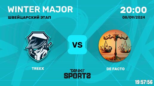 TREEX vs DE FACTO | WINTER MAJOR 2024 | 08.09.2024