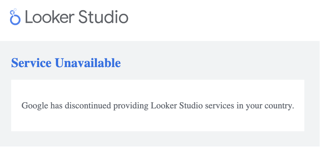 Google has discontinued providing Looker Studio services in your country. 
