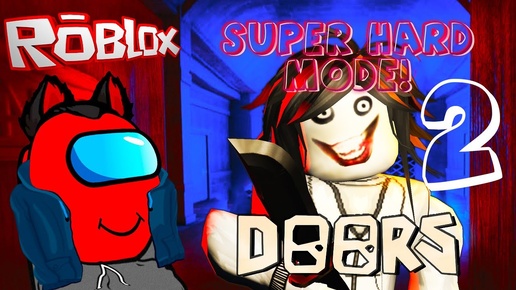 Roblox Doors Super Hard Mode! Прохожу обновление Часть 2