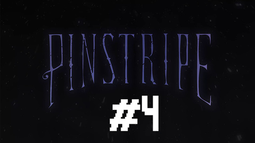 Прохождение Pinstrape #4