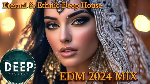 Крутейшая и Шикарнейшая подборка 2 часовой Музыки в арабском стиле Ethnic Deep House & EDM 2024 Mega Mix - Deep Project. Новинки и Хиты 2024