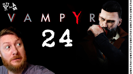 Босс в канализации (Vampyr) Часть 24