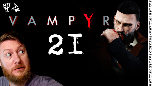 Исповедь (Vampyr) Часть 21