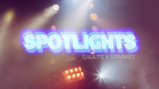 Saults x Sparkee - Spotlights