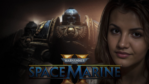 warhammer 40000 space marine 2 - прохождение сюжета ч.2