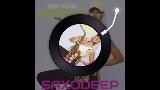 Tim Dian, Ladynsax  -Saxodeep