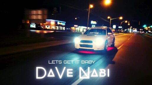 DaVe Nabi - Lets get it baby