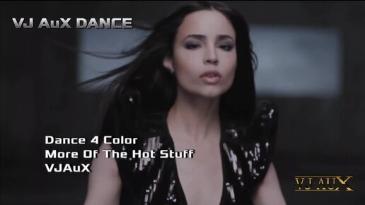 Dance 4 Color - More Of The Hot Stuff (VJ AuX)