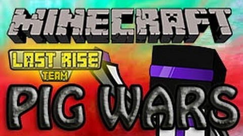 Minecraft - PIG WARS [LastRise]