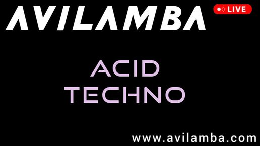 Acid Techno 2024 - AVILAMBA - кислотная техно музыка 2025 летние новинки - популярные хиты дискотек 1990х