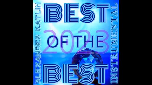 Best of the Best Instrumental 2023 by Alexander Katlin