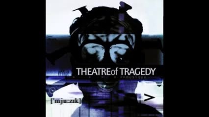 Theatre of Tragedy - Musique (Full Album)