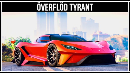 GTA Online: Overflod Tyrant - Самый красивый суперкар