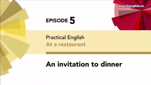 Ep 5 - An invitation to dinner