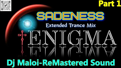 Enigma - Sadeness Part 1 (Dj Maloi«ReMastered Sound»Extended Trance Mix).Full HD1080p Remake Videos