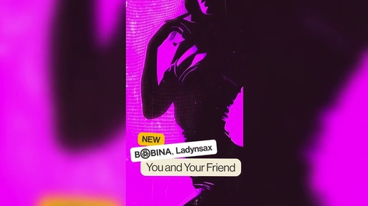 BOBINA,LADYNSAX-You and Your Friend