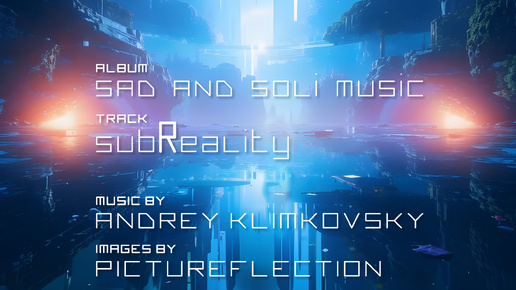 Download Video: «subReality» — трек из альбома HEAVEN I — «sad and soli music»