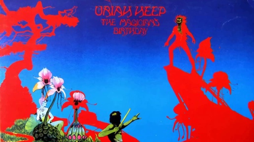 Uriah Heep– The Magician's Birthday. (1 сторона)