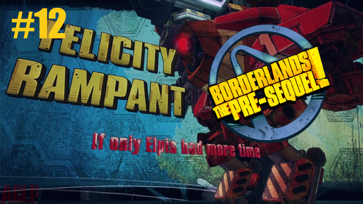 Borderlands The Pre-Sequel #12 БОСС