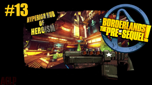 Borderlands The Pre-Sequel #13 ГИПЕРИОН