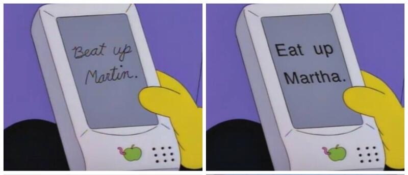 Даже в Симпсонах высмеивали это устройство. Где один из персонажей написал "Побить Мартина", а компьютер распознал это как "Сесть Марту"