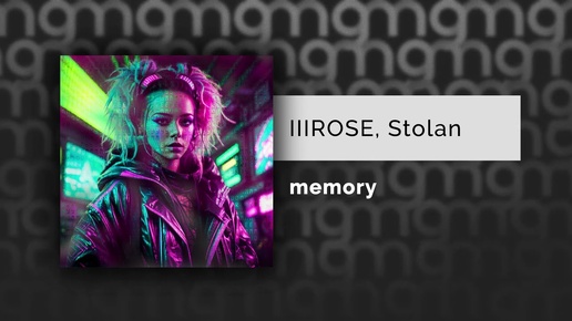 IIIROSE, Stolan — memory  (Официальный релиз)