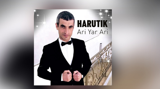 Harutik - Ari Yar Ari | Armenian music | Հայկական երաժշտություն