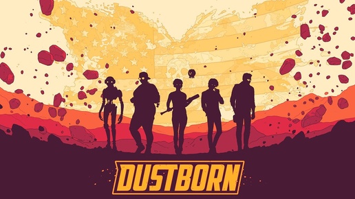 Dustborn ֍ Первый взгляд.