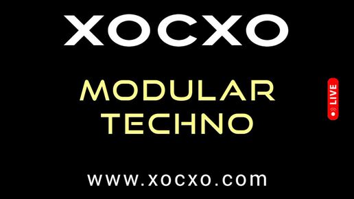 XOCXO Techno Music 2024 - ХОСХО техно музыка - хиты 2025 - диджейский техно сет - MODULAR TECHNO