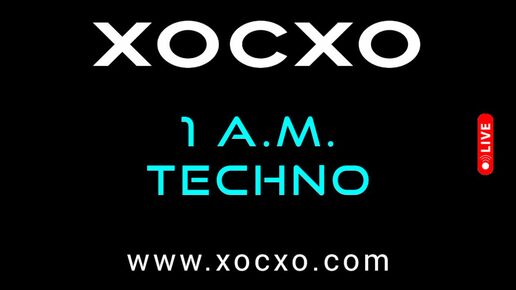 XOCXO Techno Music 2024 - ХОСХО техно музыка - хиты 2025 - диджейский техно сет - 1 A.M. TECHNO