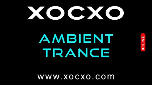 ХОСХО ЭМБИЕНТ ТРАНС МУЗЫКА 2024 - XOCXO AMBIENT TRANCE MUSIC DJ MIX 2025 - фестиваль транс музыки