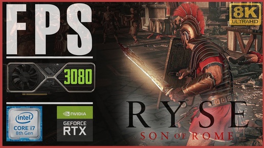 Ryse Son of Rome | RTX 3080 + Intel Core i7 8700K ➤ Ultra Settings [8K]