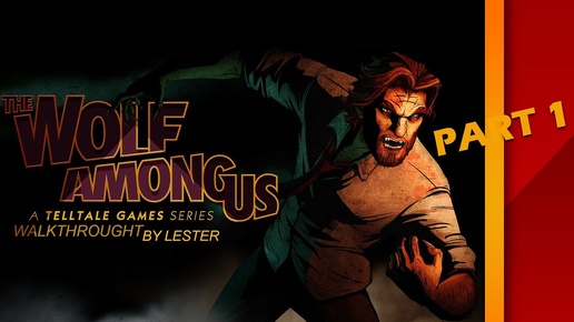 (Lester) Часть #1 Прохождение The Wolf Among Us