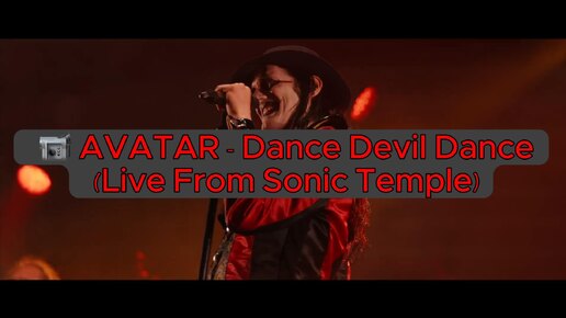 AVATAR - Dance Devil Dance (Live From Sonic Temple)