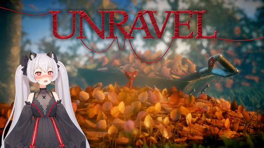 ЭТО СУПЕР МИЛЫЙ ПЛАТФОРМЕР ▶ Unravel #1