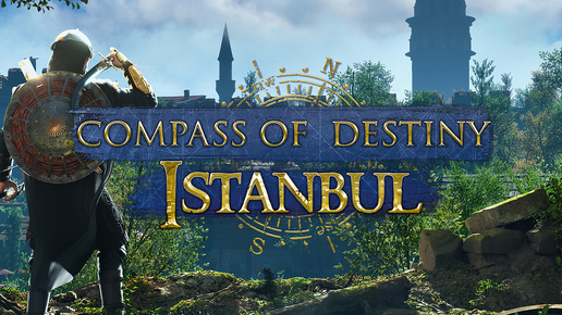 Compass of Destiny: Istanbul - Первый взгляд