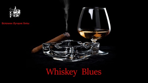 Whiskey Blues music 1 (mix 2024) Fantastic Ballads slow Blues | Фантастические Баллады медленного блюза _ Лучшая релакс музыка