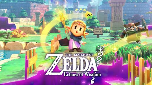 The Legend of Zelda: Echoes of Wisdom ➤ Review (GR)