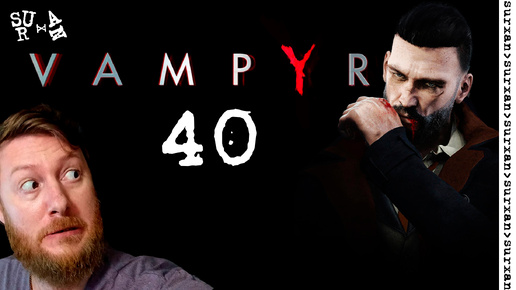 Финальная Битва с Алой Королевой (Vampyr) Часть 40