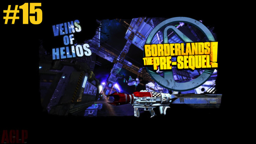 Borderlands The Pre-Sequel #15 ВЕНЫ ГЕЛИОСА