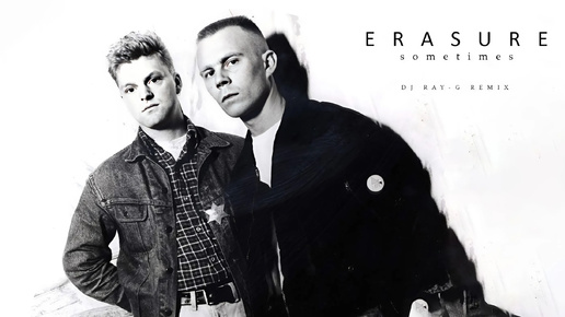 Erasure - Sometimes (Dj ray-g remix)