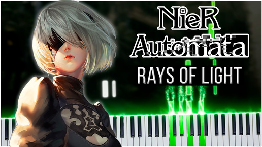 City Ruins - Rays of Light (NieR: Automata) 【 КАВЕР НА ПИАНИНО 】