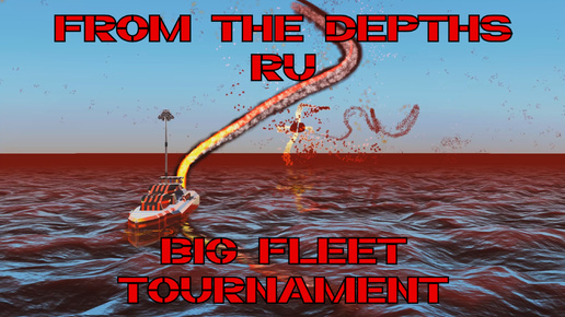 Download Video: Big Fleet Tournament 2: Teaser Review - 2024 | From the Depths