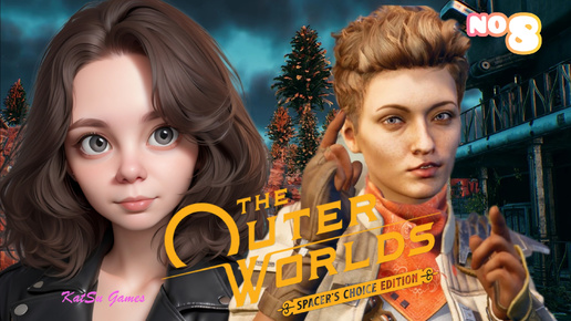 ПОЧИНИЛА КОСМИЧЕСКИЙ КОРАБЛЬ⇒THE OUTER WORLDS SPACER'S CHOICE EDITION #8