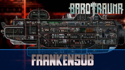 Barotrauma FrankenSub | Боевая подлодка 2 уровня