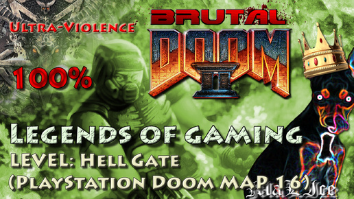 Brutal Doom 2 - MAP16: Hell Gate (Console Doom)