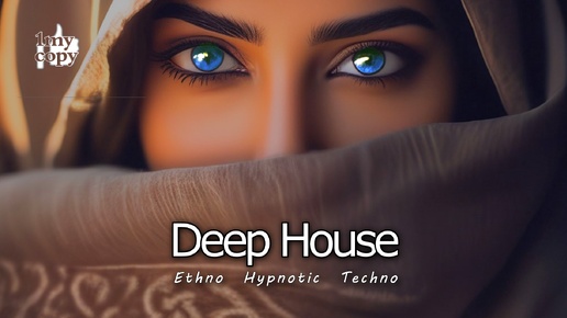 Deep house (mix 33_2024) ethno techno DANCE music (в Описании см. ссылки на др. Deep house миксы канала 1my_copy)