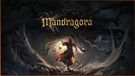 Mandragora (Demo) - сайд-скроллер 2,5D со множеством элементов «метроидвании» и «soulslike»