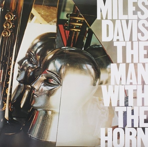 Обложка альбома Miles Davis - "The Man With The Horn"