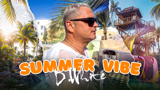 D.White - Summer Vibe (Official Music Video). NEW Italo Disco, Best Euro Disco, Super Euro Pop